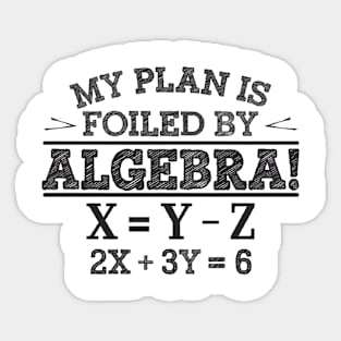 Funny Algebra, Math Lovers, Students Sticker